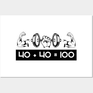 40 + 40 = 100 Gym Maths Meme T-Shirt Posters and Art